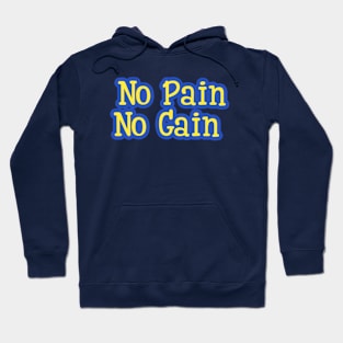 No Pain No Gain Hoodie